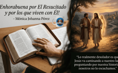 ¡Enhorabuena por El Resucitado y por los que viven con Él!